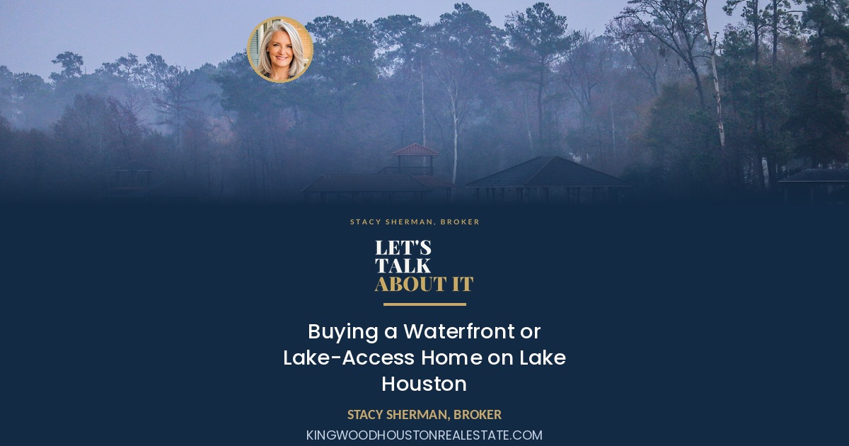 Buying a Waterfront or Lake-Access Home on Lake Houston