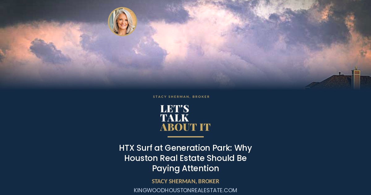 HTX Surf at Generation Park: Why Houston Real Estate Should Be Paying Attention