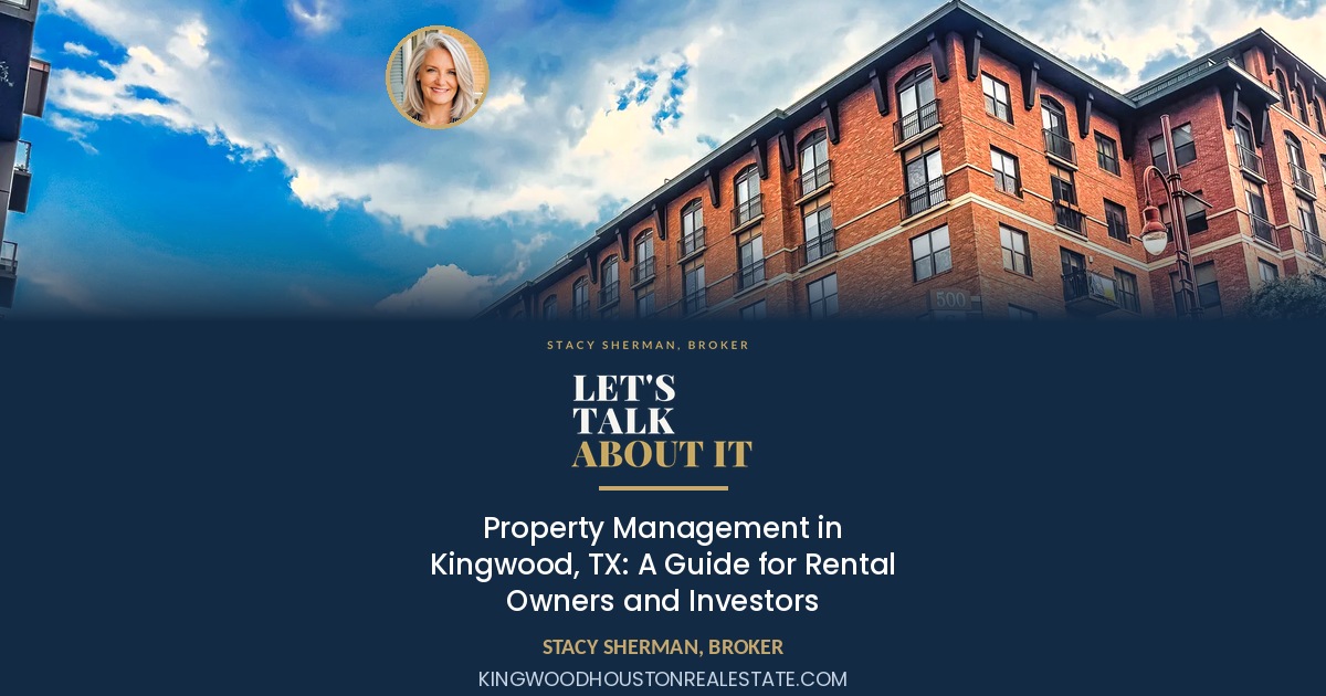 Property Management in Kingwood, TX: A Guide for Rental Owners and Investors
