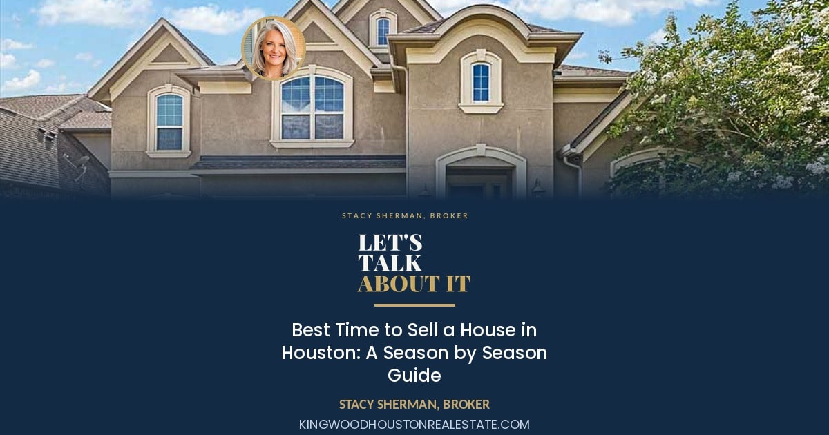 Best Time to Sell a House in Houston: A Season by Season Guide
