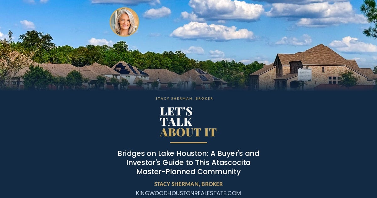 Bridges on Lake Houston: A Buyer's and Investor's Guide to This Atascocita Master-Planned Community