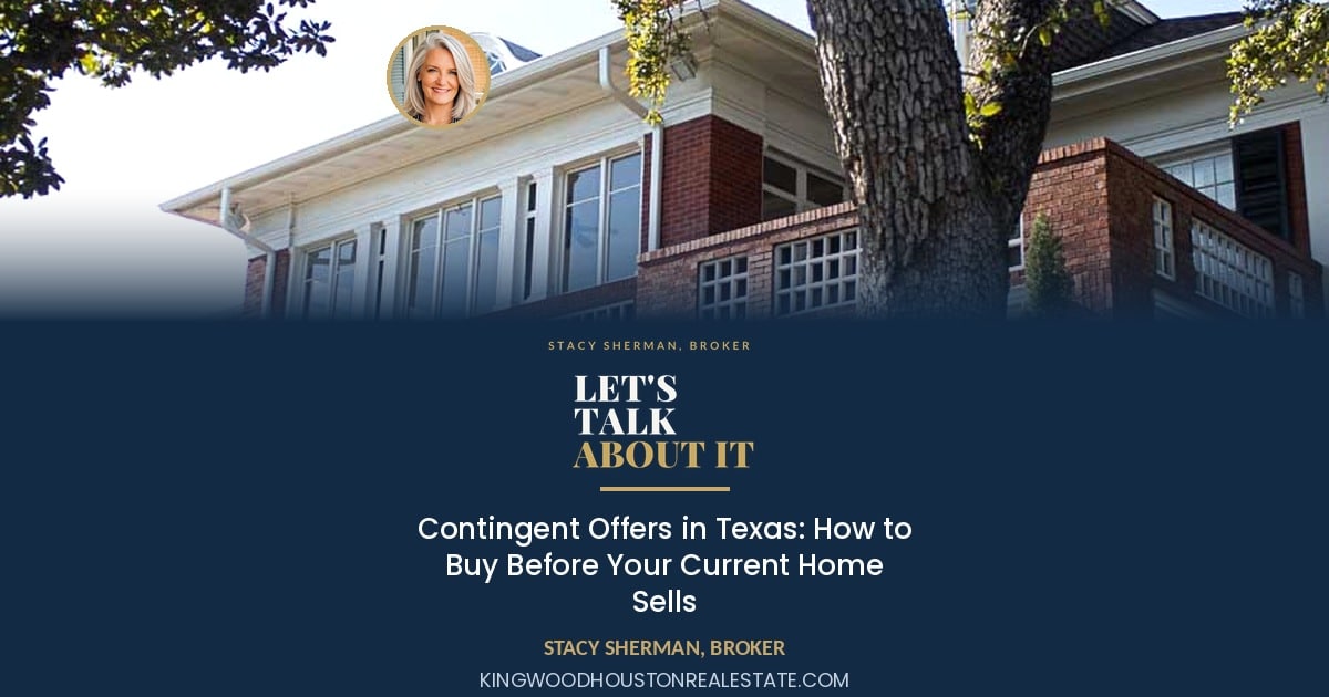 Contingent Offers in Texas: How to Buy Before Your Current Home Sells