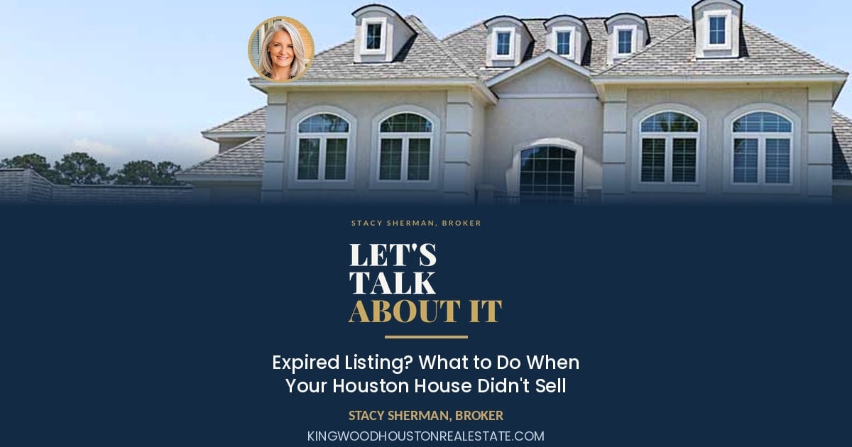 Expired Listing? What to Do When Your Houston House Didn't Sell