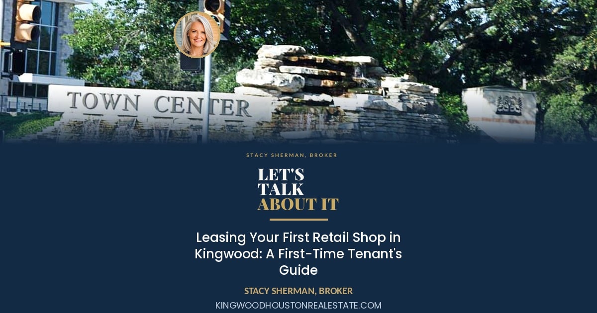 Leasing Your First Retail Shop in Kingwood: A First-Time Tenant's Guide