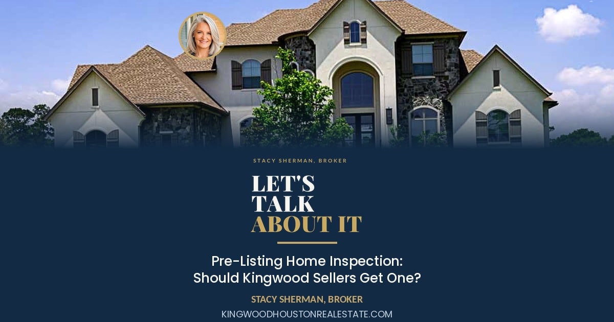 Pre-Listing Home Inspection: Should Kingwood Sellers Get One?